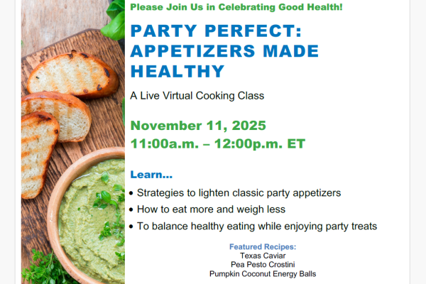 Click here to access recipes from Party Perfect: Appetizers Made Healthy webinar